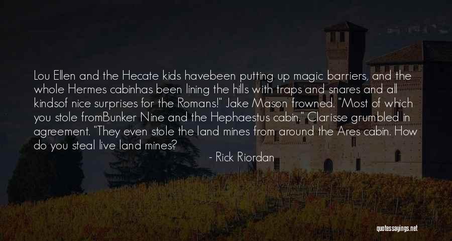 The Cabin Quotes By Rick Riordan The Cabin Quotes By Rick Riordan