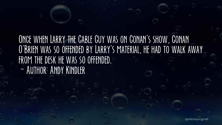 The Cable Guy Quotes By Andy Kindler