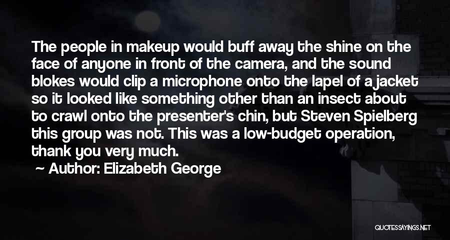 The Camera Quotes By Elizabeth George
