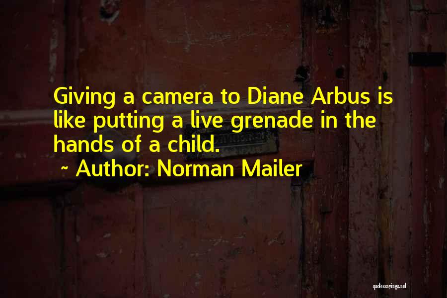 The Camera Quotes By Norman Mailer