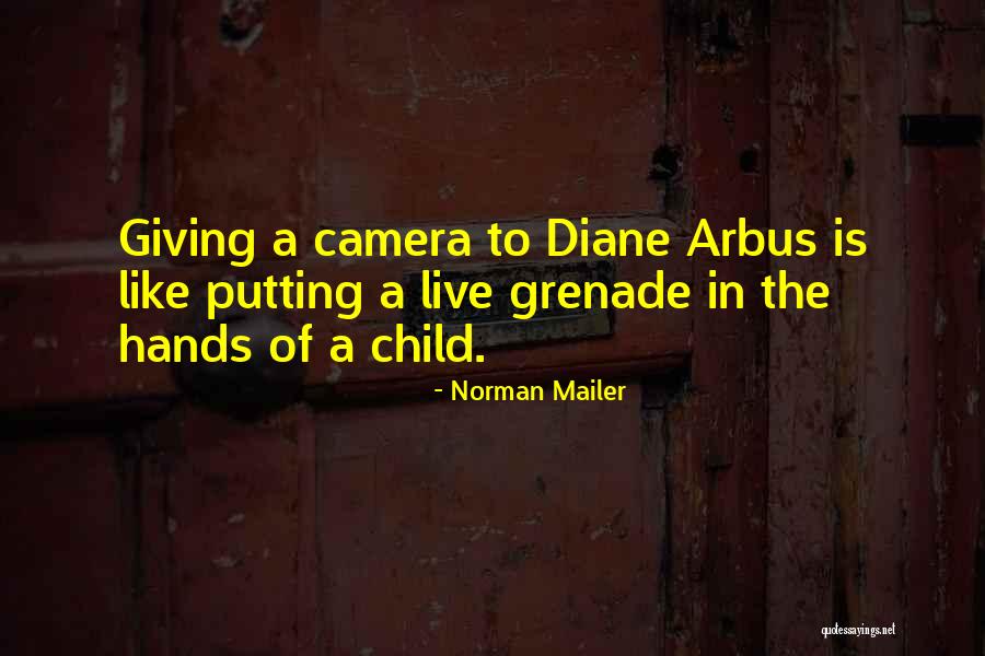 The Camera Quotes By Norman Mailer