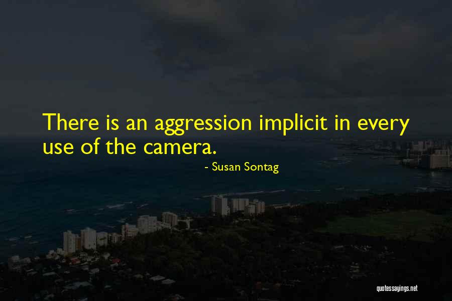 The Camera Quotes By Susan Sontag