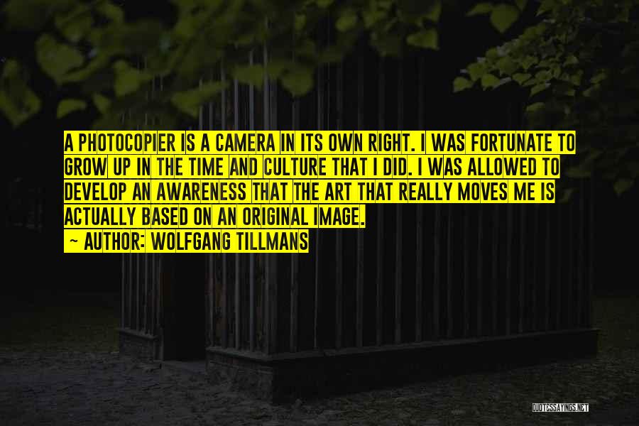 The Camera Quotes By Wolfgang Tillmans