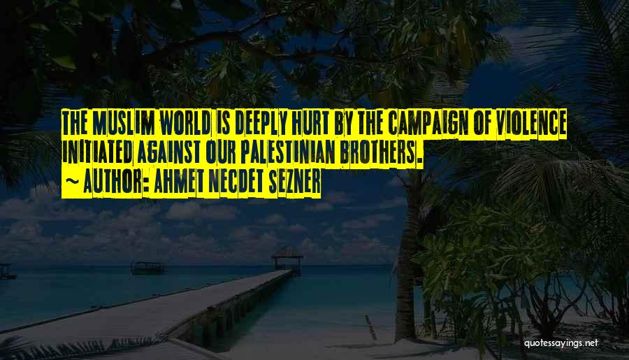 The Campaign Quotes By Ahmet Necdet Sezner