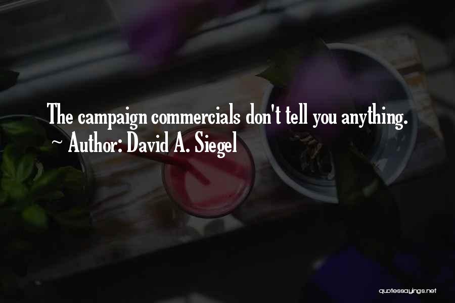 The Campaign Quotes By David A. Siegel