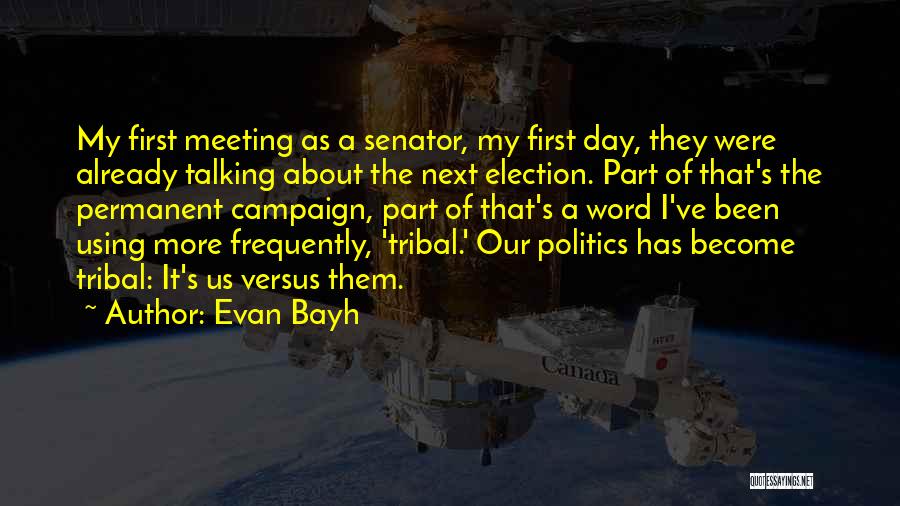 The Campaign Quotes By Evan Bayh