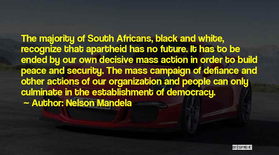 The Campaign Quotes By Nelson Mandela