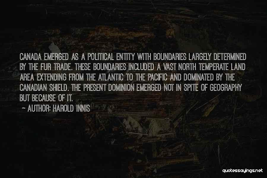 The Canadian Shield Quotes By Harold Innis