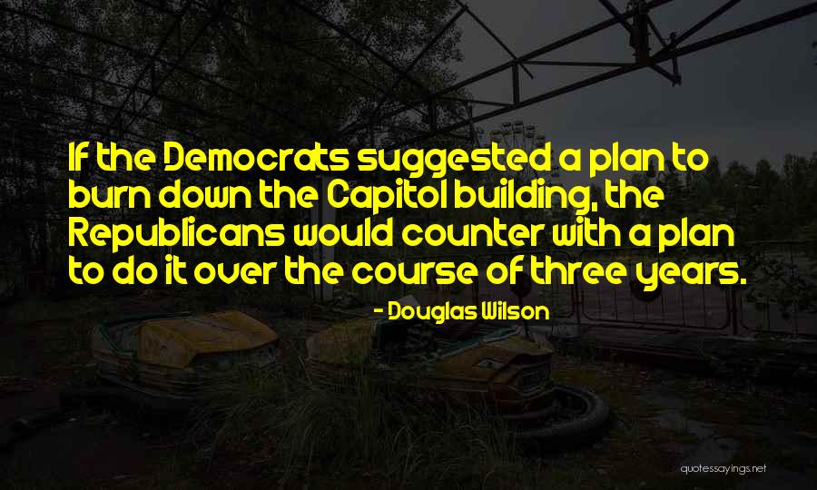 The Capitol Building Quotes By Douglas Wilson The Capitol Building Quotes By Douglas Wilson