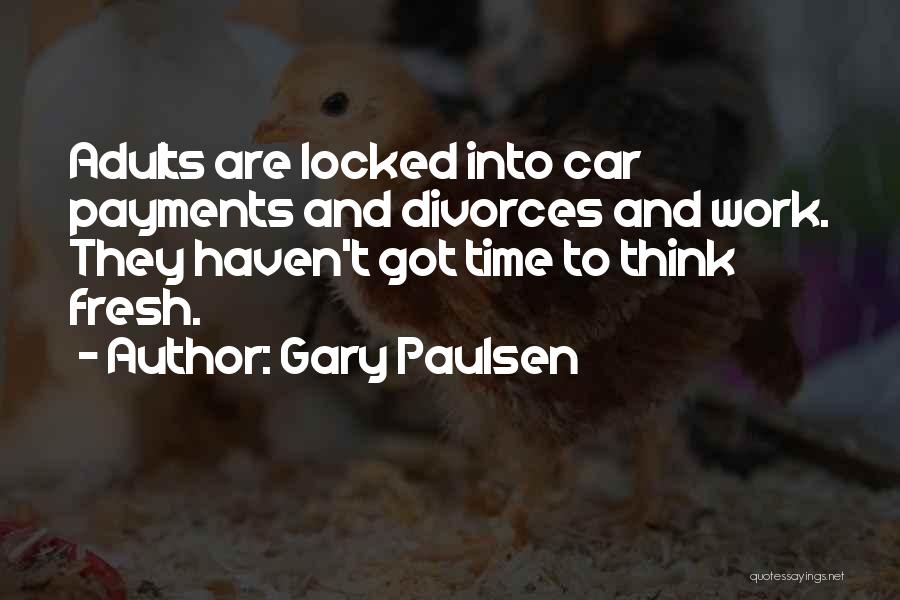 The Car Gary Paulsen Quotes By Gary Paulsen