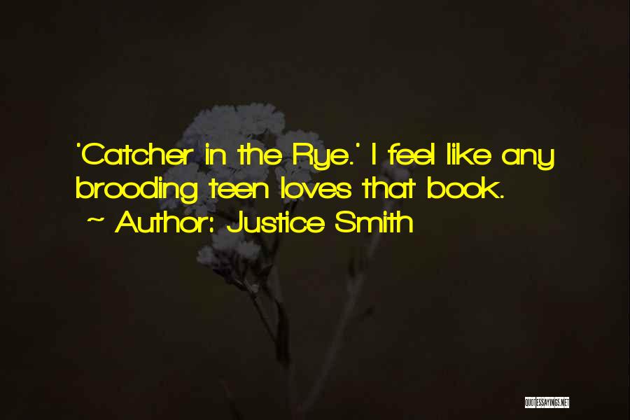 The Catcher The Rye Quotes By Justice Smith