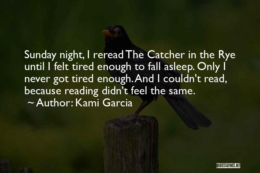 The Catcher The Rye Quotes By Kami Garcia