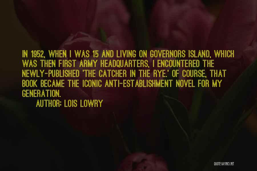 The Catcher The Rye Quotes By Lois Lowry