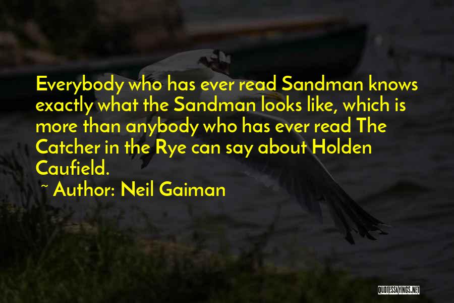 The Catcher The Rye Quotes By Neil Gaiman