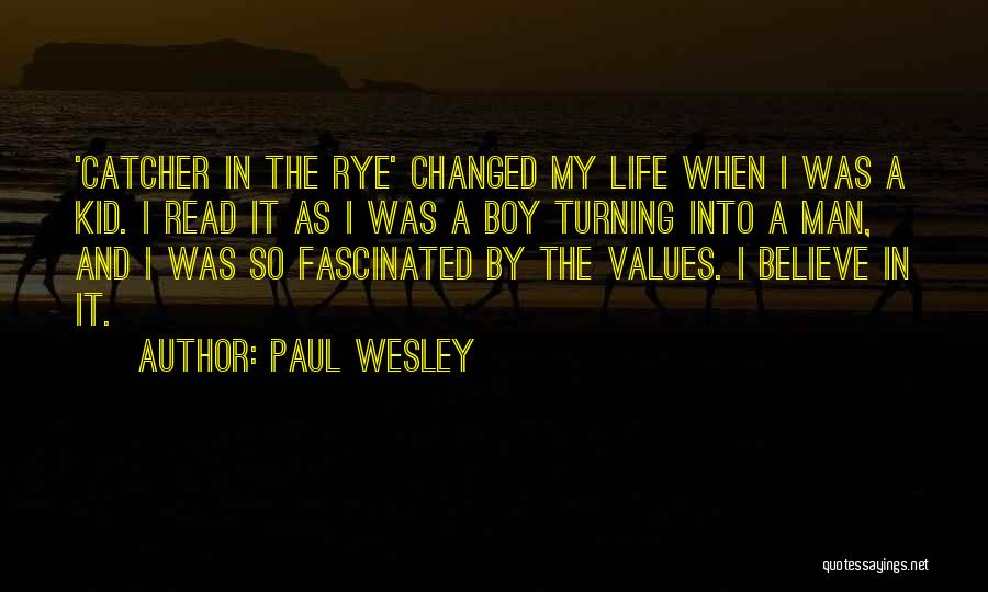 The Catcher The Rye Quotes By Paul Wesley
