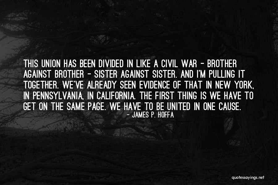 The Cause Of The Civil War Quotes By James P. Hoffa The Cause Of The Civil War Quotes By James P. Hoffa