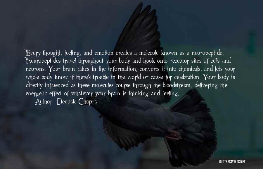 The Cause Quotes By Deepak Chopra