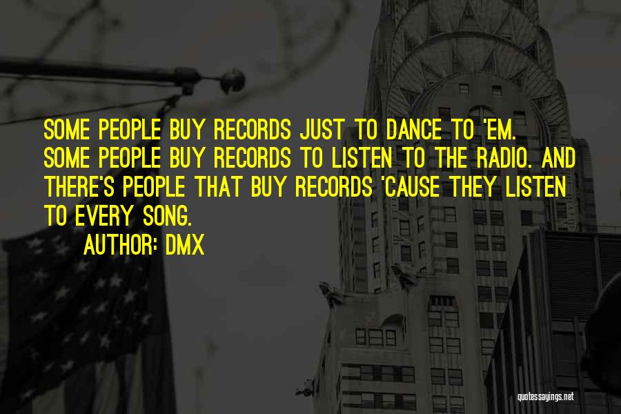 The Cause Quotes By DMX