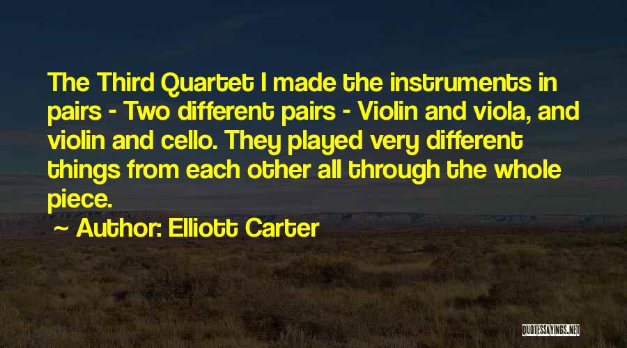 The Cello Quotes By Elliott Carter