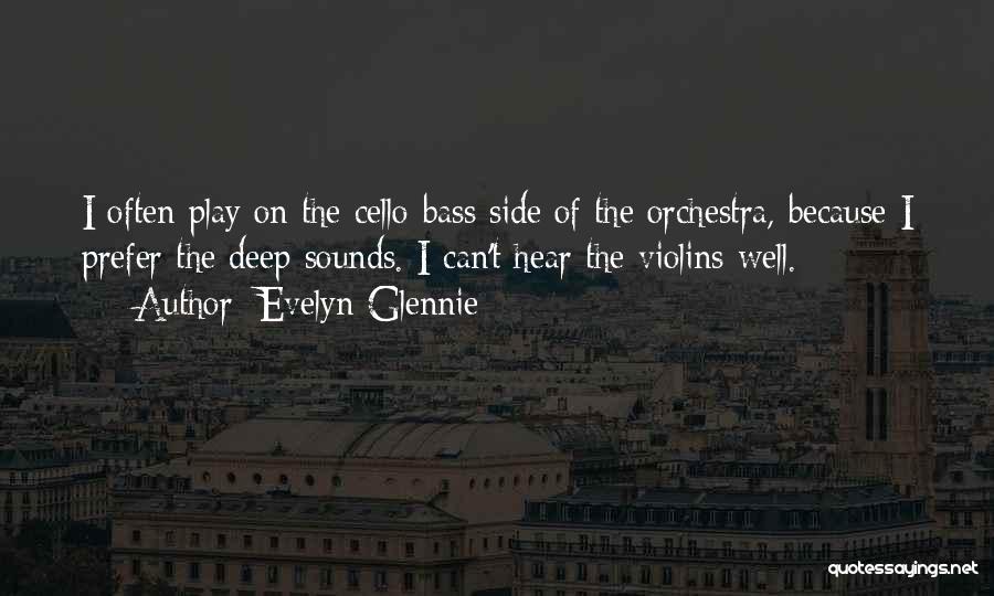 The Cello Quotes By Evelyn Glennie