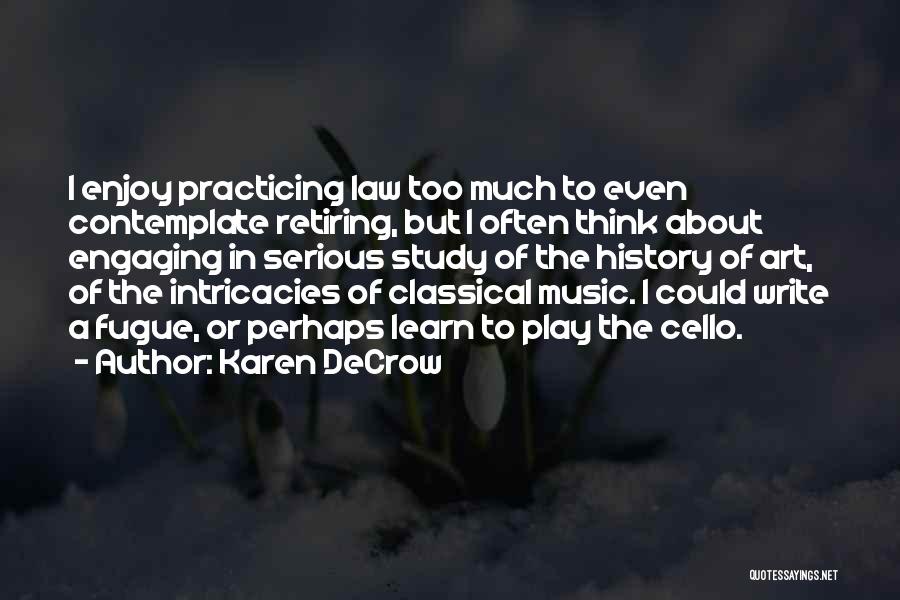 The Cello Quotes By Karen DeCrow
