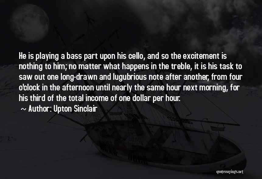 The Cello Quotes By Upton Sinclair