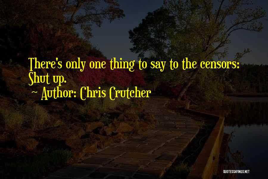 The Censors Quotes By Chris Crutcher