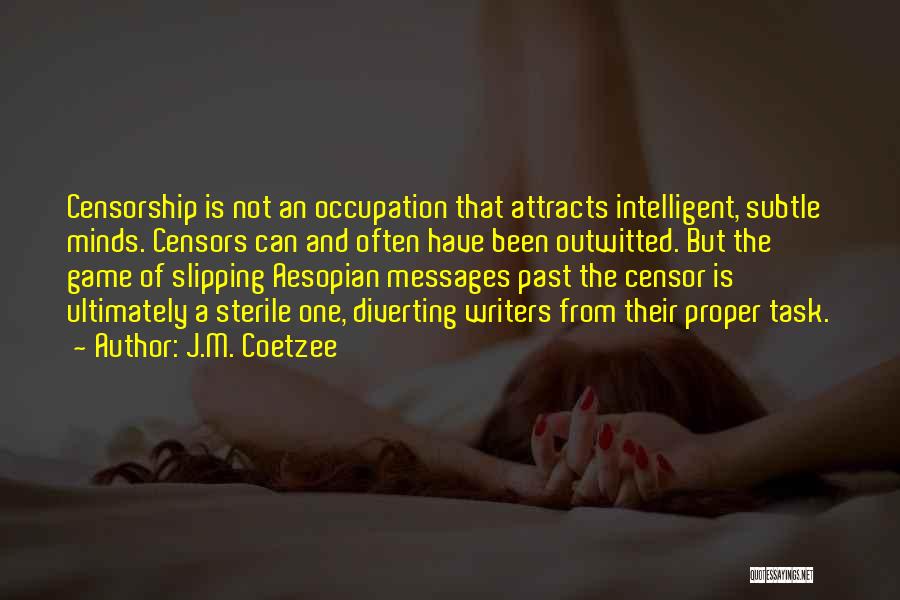 The Censors Quotes By J.M. Coetzee