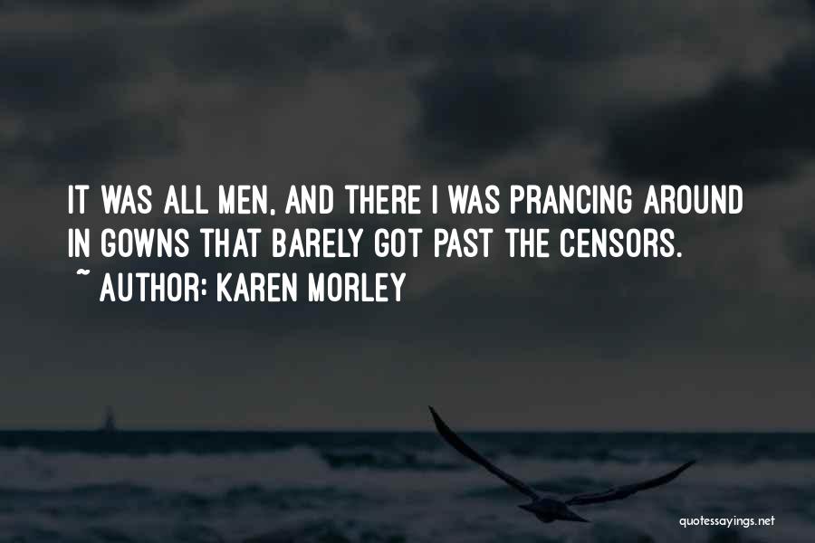 The Censors Quotes By Karen Morley