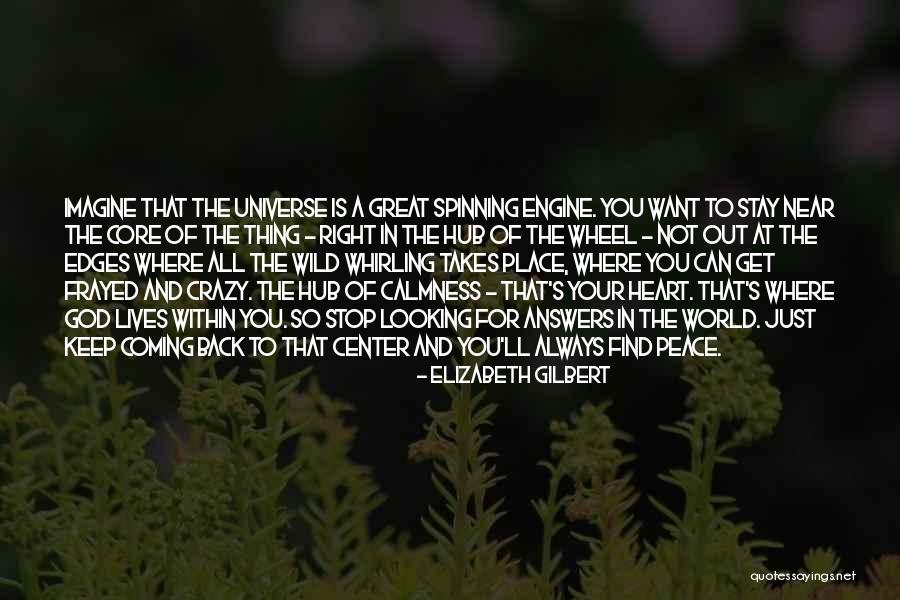 The Center Within Quotes By Elizabeth Gilbert The Center Within Quotes By Elizabeth Gilbert