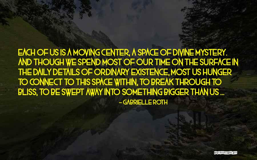 The Center Within Quotes By Gabrielle Roth The Center Within Quotes By Gabrielle Roth