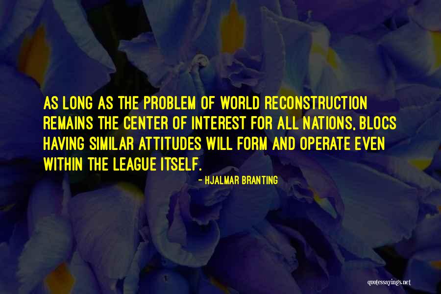 The Center Within Quotes By Hjalmar Branting The Center Within Quotes By Hjalmar Branting