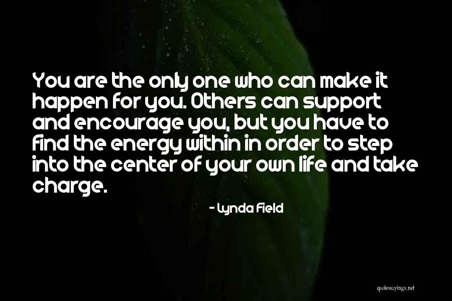 The Center Within Quotes By Lynda Field The Center Within Quotes By Lynda Field