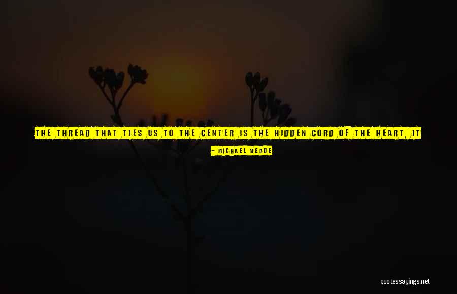 The Center Within Quotes By Michael Meade The Center Within Quotes By Michael Meade