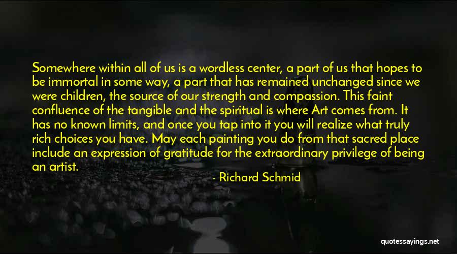 The Center Within Quotes By Richard Schmid The Center Within Quotes By Richard Schmid
