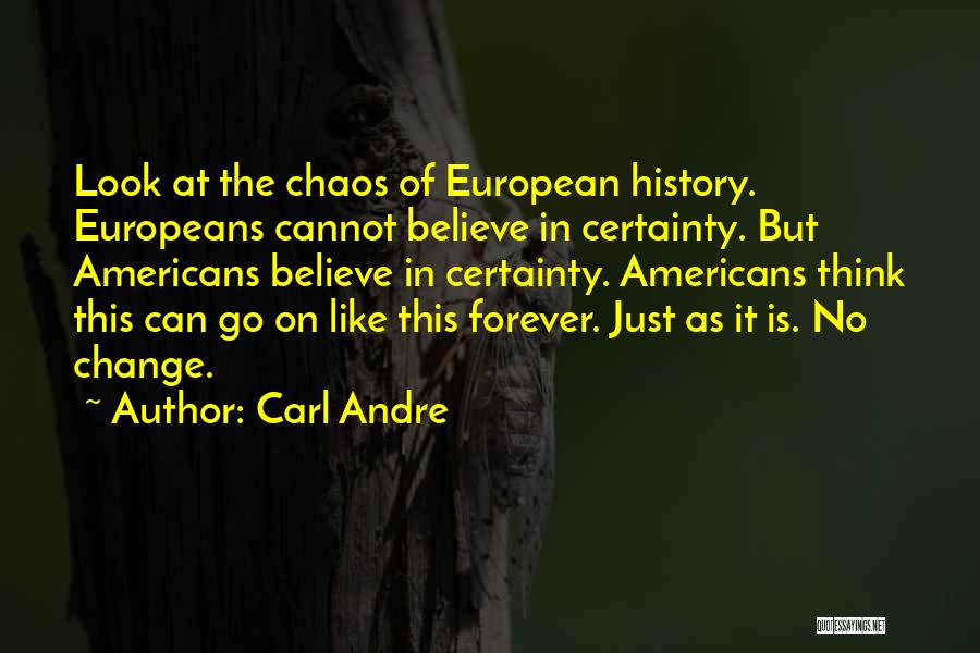 The Certainty Of Change Quotes By Carl Andre