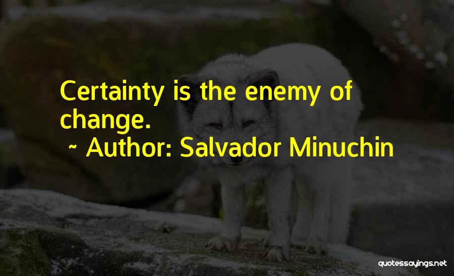 The Certainty Of Change Quotes By Salvador Minuchin