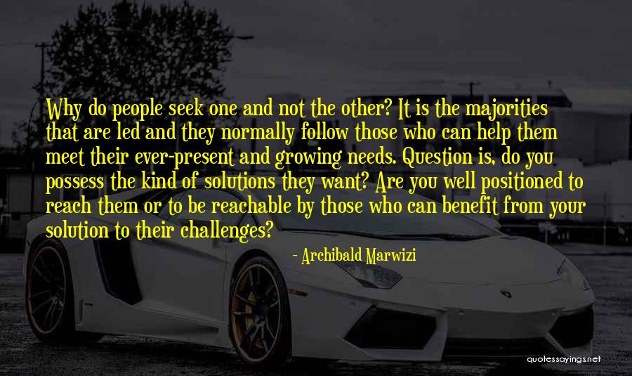 The Challenges Of Growing Up Quotes By Archibald Marwizi