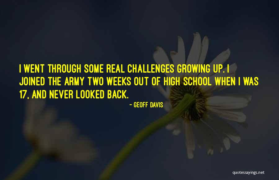 The Challenges Of Growing Up Quotes By Geoff Davis