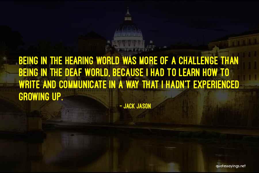 The Challenges Of Growing Up Quotes By Jack Jason