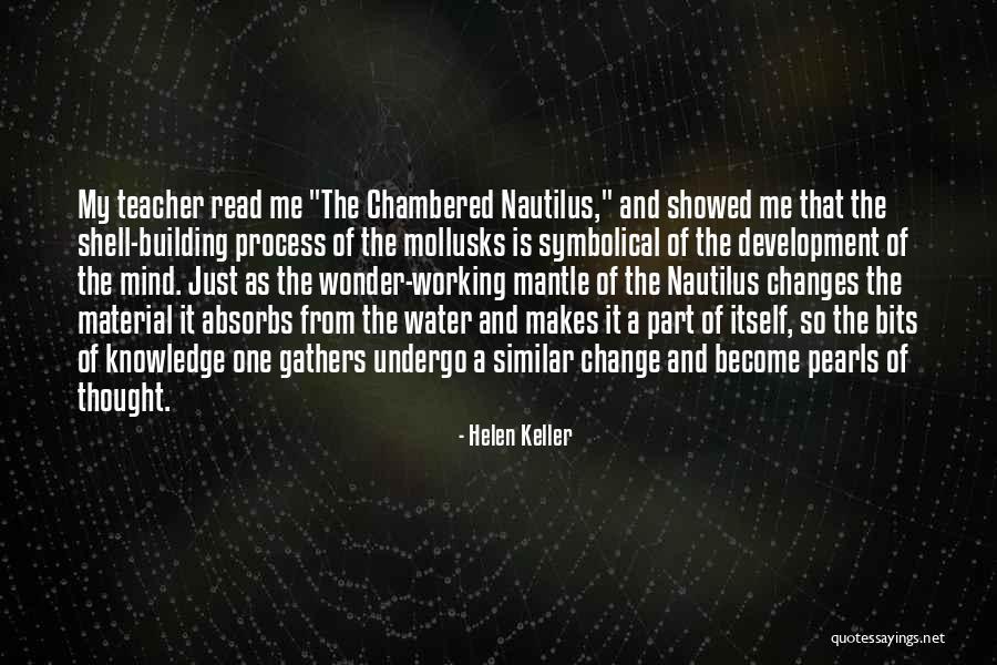 The Chambered Nautilus Quotes By Helen Keller