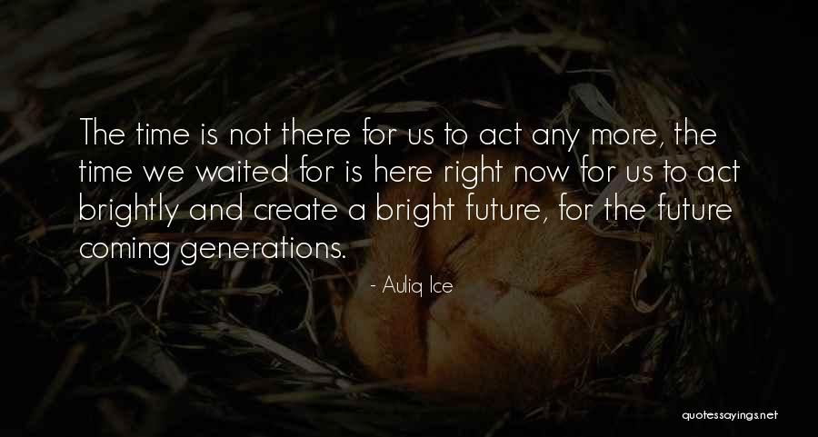The Change Is Coming Quotes By Auliq Ice The Change Is Coming Quotes By Auliq Ice