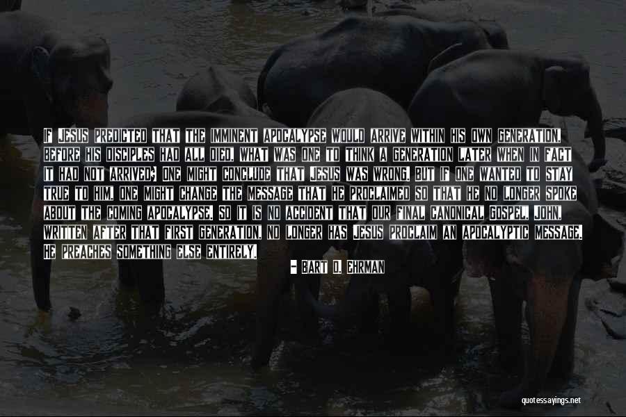 The Change Is Coming Quotes By Bart D. Ehrman The Change Is Coming Quotes By Bart D. Ehrman