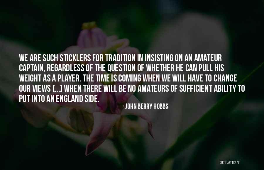 The Change Is Coming Quotes By John Berry Hobbs The Change Is Coming Quotes By John Berry Hobbs
