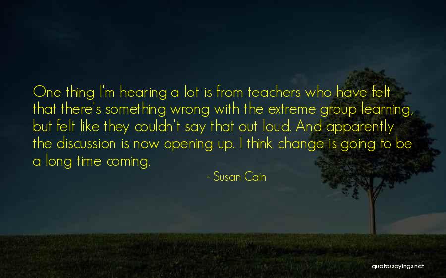 The Change Is Coming Quotes By Susan Cain The Change Is Coming Quotes By Susan Cain