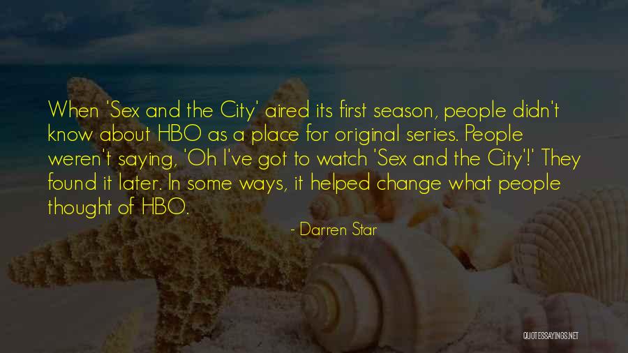The Change Of Season Quotes By Darren Star The Change Of Season Quotes By Darren Star