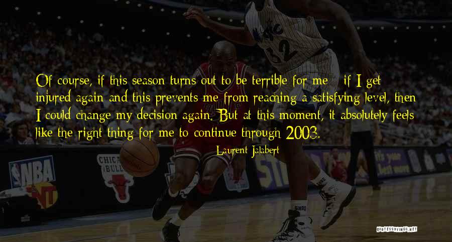 The Change Of Season Quotes By Laurent Jalabert The Change Of Season Quotes By Laurent Jalabert