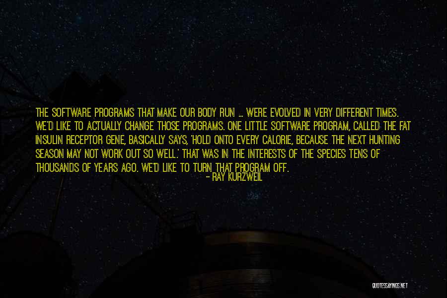 The Change Of Season Quotes By Ray Kurzweil The Change Of Season Quotes By Ray Kurzweil