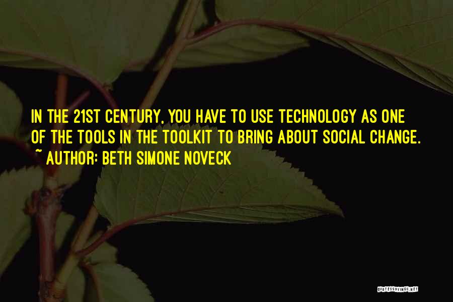 The Change Of Technology Quotes By Beth Simone Noveck