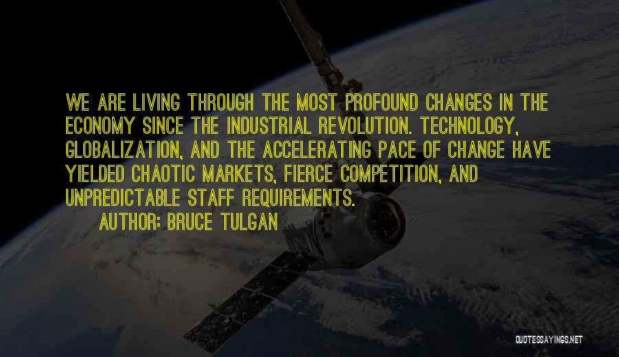 The Change Of Technology Quotes By Bruce Tulgan